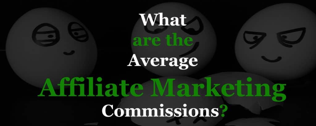 What are the Average Affiliate Marketing Commissions