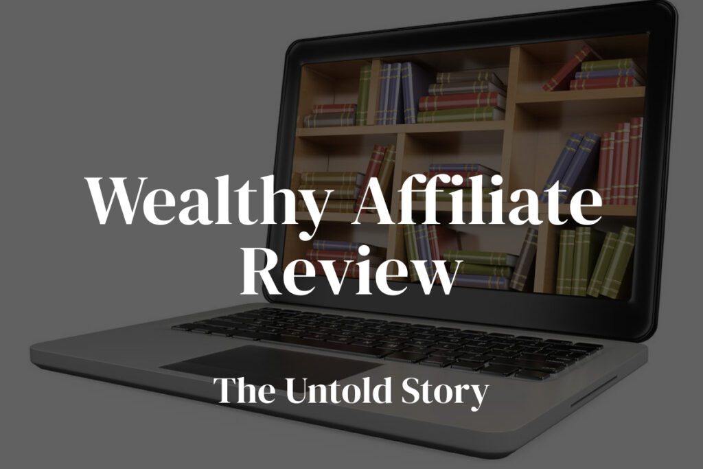 Wealthy Affiliate Review - Is This Online Marketing Course Worth It
