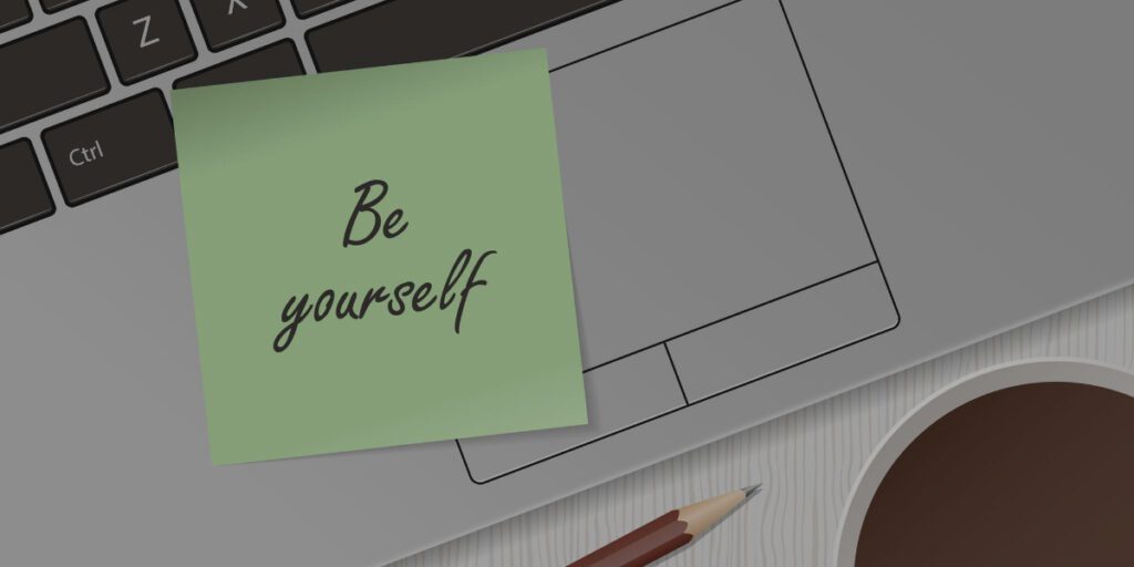 Be Yourself - Content Creation