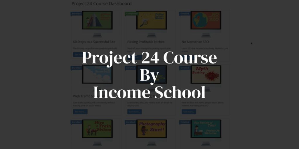 Project 24 Course by Income School - Best Affiliate Marketing Courses