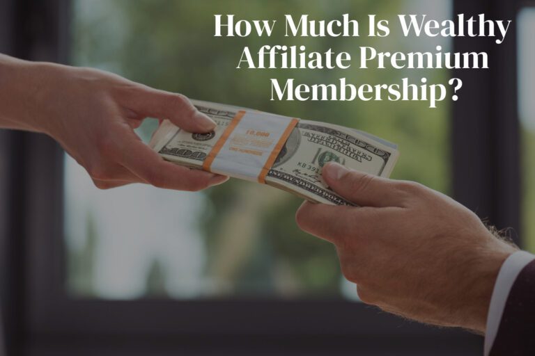 How Much Is Wealthy Affiliate Premium Membership - Cover