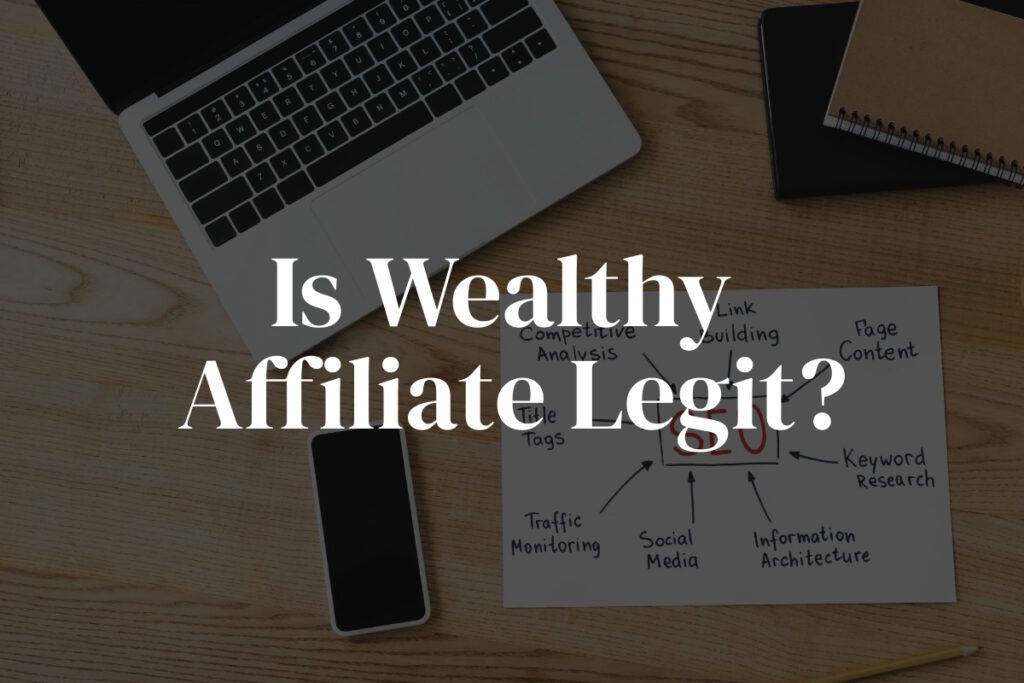 Is Wealthy Affiliate Legit