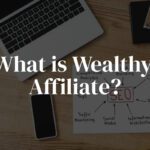 What Is Wealthy Affiliate All About