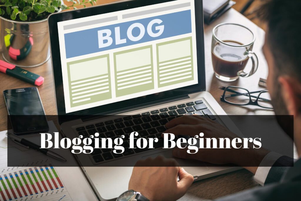 Blogging for Beginners - A Step-by-Step Cheat Sheet to Starting Your First Blog